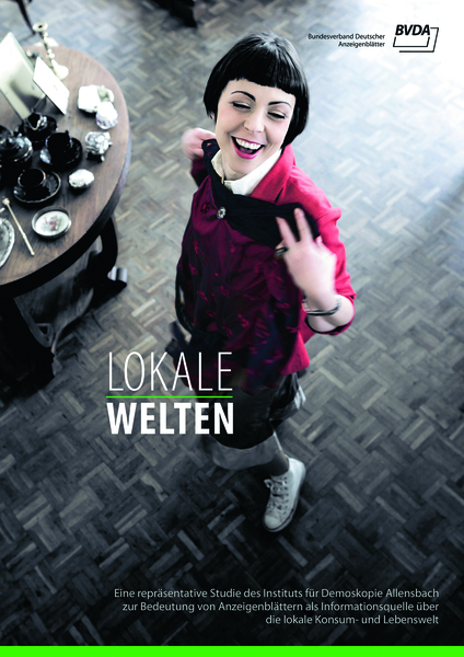 Lokale Welten - Studie des Instituts für Demoskopie Allensbach zur Bedeutung von Anzeigenblättern als Informationsquelle über die lokale Konsum- und Lebenswelt.
