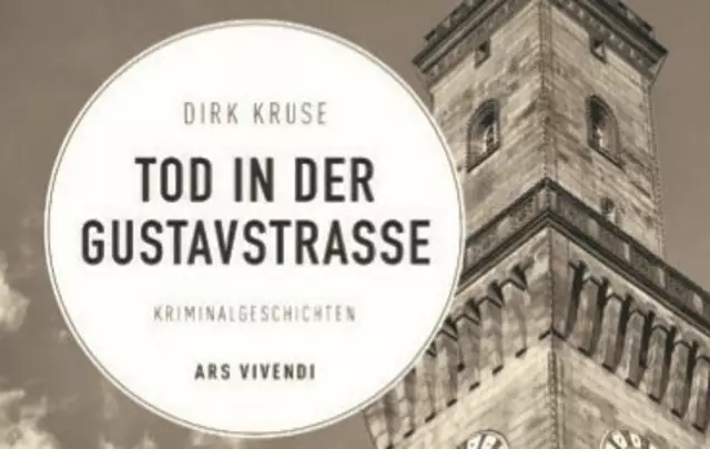 Dirk Kruse, Tod in der Gustavstraße | Foto: Buchcover Ars Vivendi